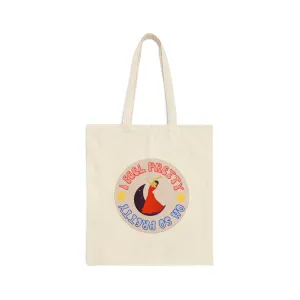 I Feel Pretty Canvas Tote