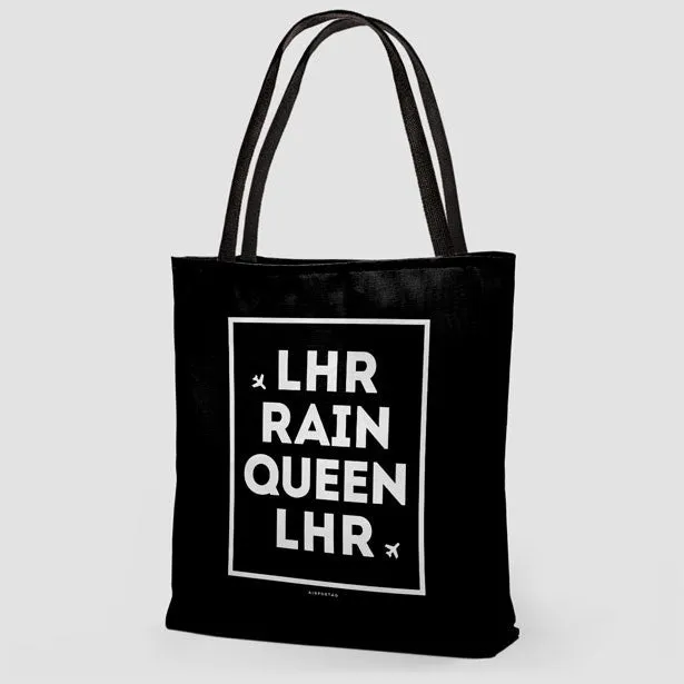 LHR - Rain / Queen - Tote Bag