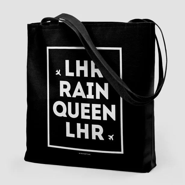 LHR - Rain / Queen - Tote Bag