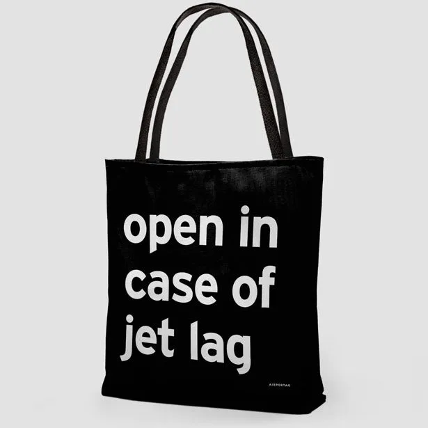 Open In Case Of Jet Lag - Tote Bag