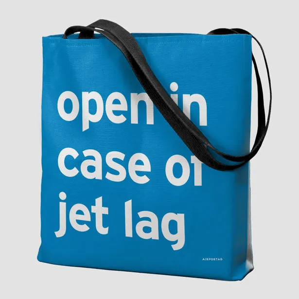 Open In Case Of Jet Lag - Tote Bag