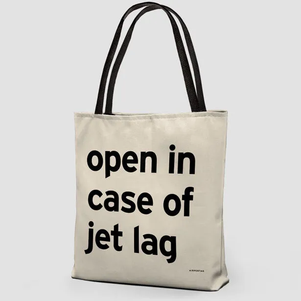 Open In Case Of Jet Lag - Tote Bag
