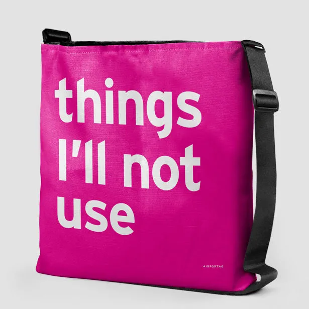 Things I'll Not Use - Tote Bag