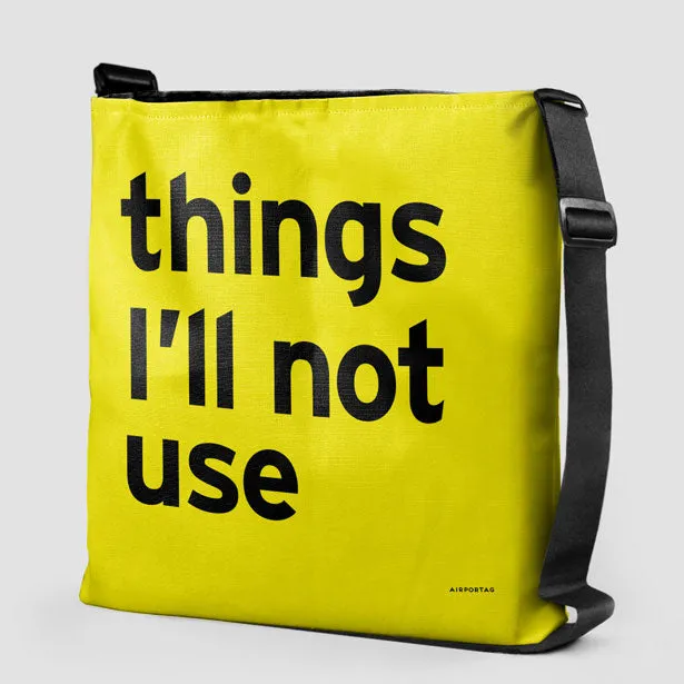 Things I'll Not Use - Tote Bag