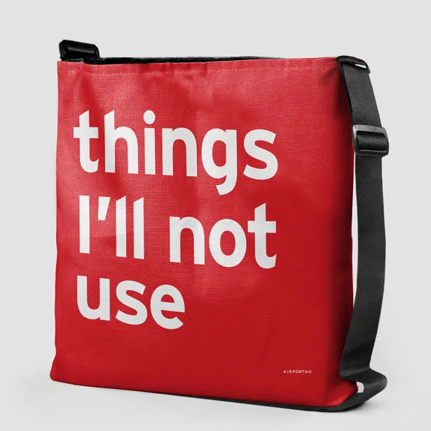 Things I'll Not Use - Tote Bag