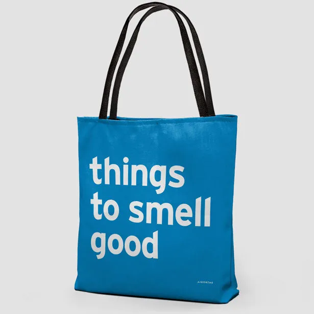 Things To Smell Good - Tote Bag