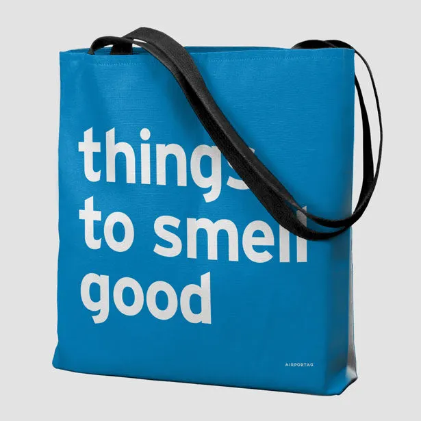 Things To Smell Good - Tote Bag