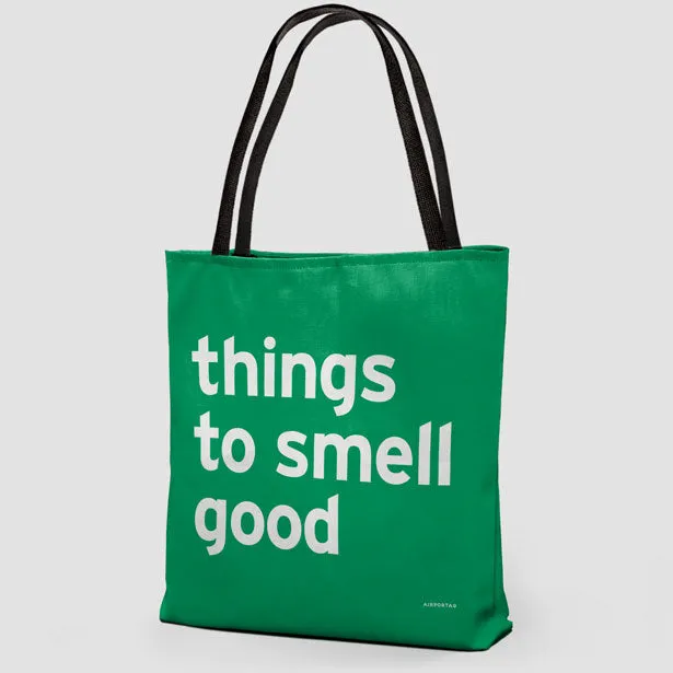 Things To Smell Good - Tote Bag