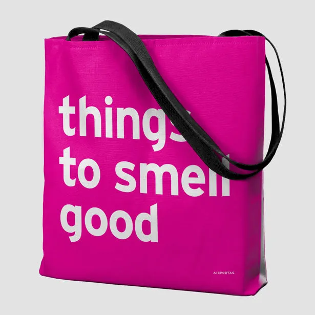 Things To Smell Good - Tote Bag