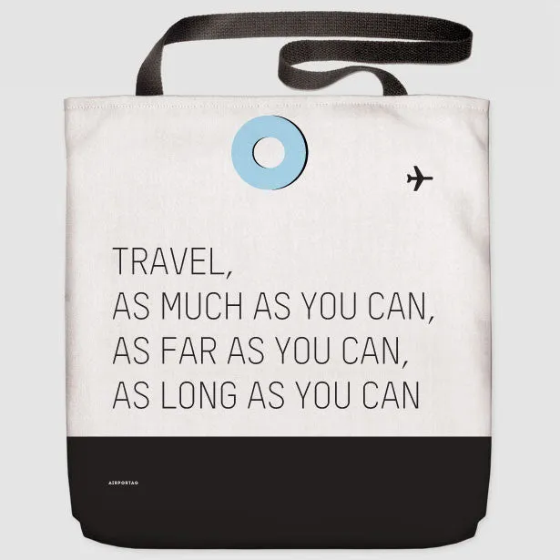 Travel As Much As - Tote Bag