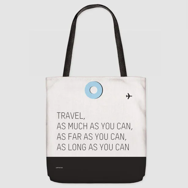 Travel As Much As - Tote Bag